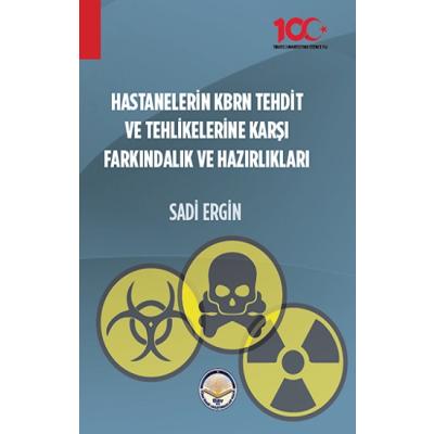 Hastanelerin KBRN Tehdit ve Tehlikelerine Karşı Farkındalık ve Hazırlıkları