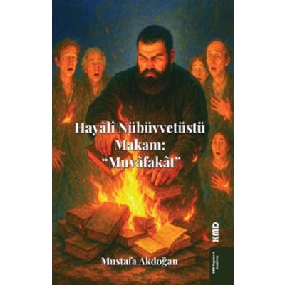Hayali Nübüvvetüstü Makam “Muvafakat”
