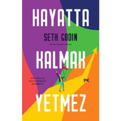 Hayatta Kalmak Yetmez