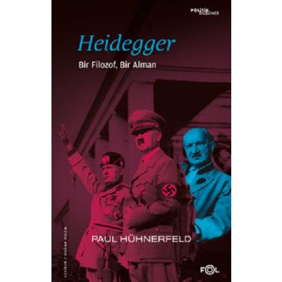 Heidegger –Bir Filozof, Bir Alman–