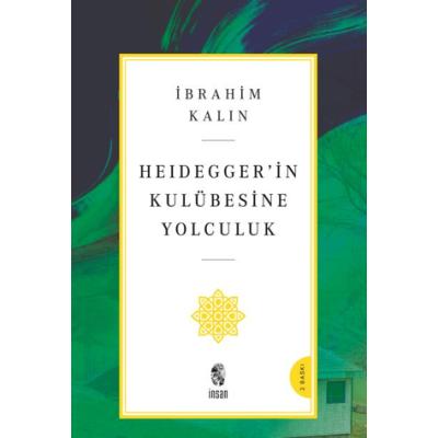 Heidegger’in Kulübesine Yolculuk