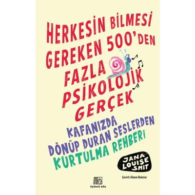 Herkesin Bilmesi Gereken 500’Den Fazla Psikolojik Gerçek
