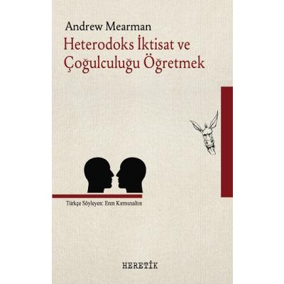 Heterodoks İktisat ve Çoğulculuğu Öğretmek