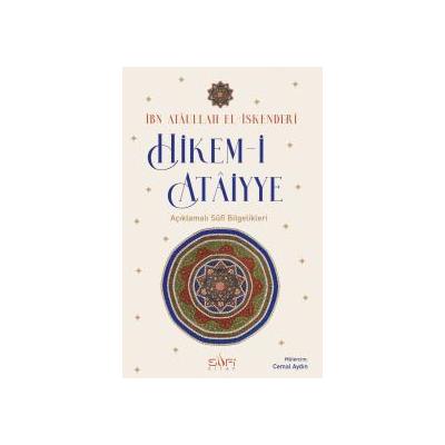 Hikem-i Atâiyye Açıklamalı Sûfi Bilgelikleri