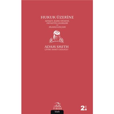 Hukuk Üzerine - Adalet, Kamu Düzeni, Devletin Gelirleri ve Silahlı Güçler