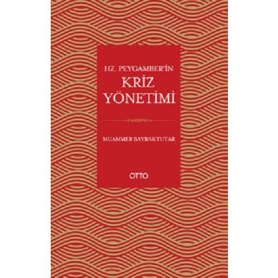 Hz. Peygamber’in Kriz Yönetimi