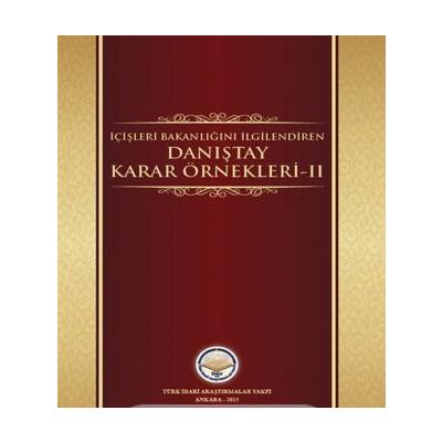 İçişleri Bakanlığını İlgilendiren Danıştay Karar Örnekleri-II