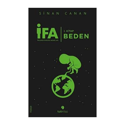 İFA : İnsanın Fabrika Ayarları 1. Kitap: Beden