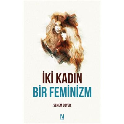 İki Kadın Bir Feminizm