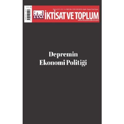 İktisat ve Toplum Dergisi 149. Sayı: Depremin Ekonomi Politiği