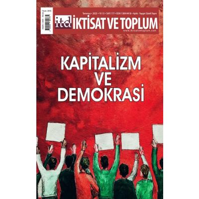 İktisat ve Toplum Dergisi 177. Sayı Kapitalizm ve Demokrasi