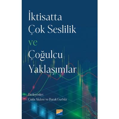 İktisatta Çok Seslilik ve Çoğulcu Yaklaşımlar