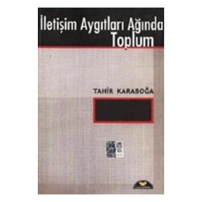 İletişim Aygıtları Ağında Toplum