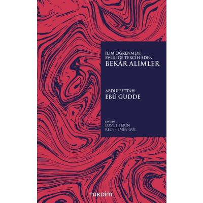 İlim Öğrenmeyi Evliliğe Tercih Eden Bekar Alimler