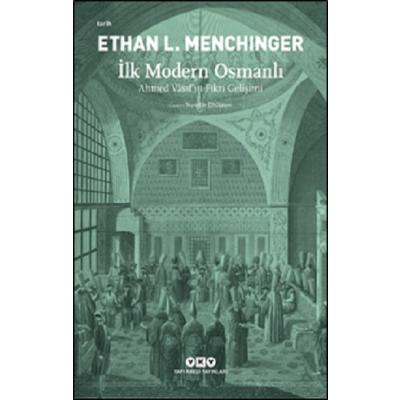 İlk Modern Osmanlı Ahmed Vasıf’ın Fikri Gelişimi