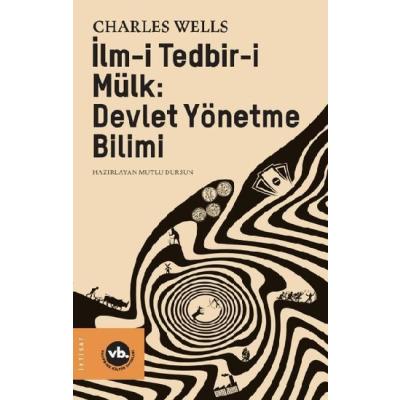 İlm-i Tedbir-i Mülk: Devlet Yönetme Bilimi