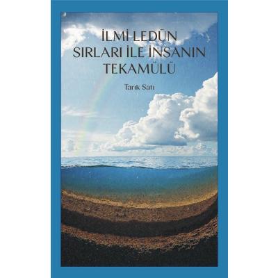 İlmi Ledün Sırları ile İnsanın Tekamülü
