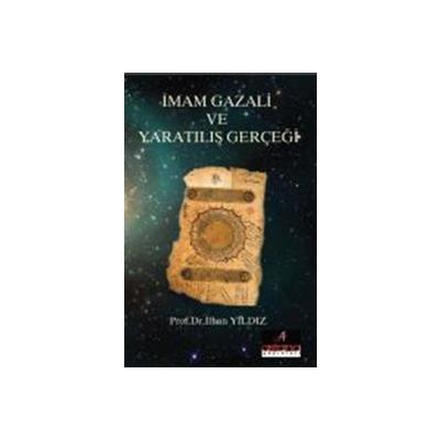 İmam Gazali Ve Yaratılış Gerçeği