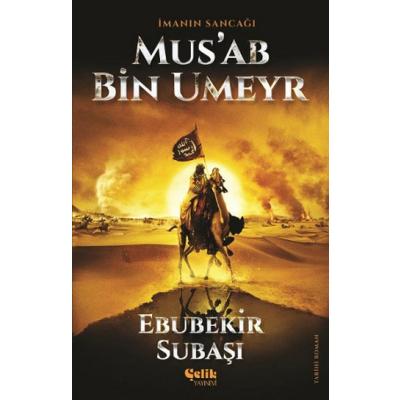 İmanın Sancağı Mus'ab Bin Umeyr