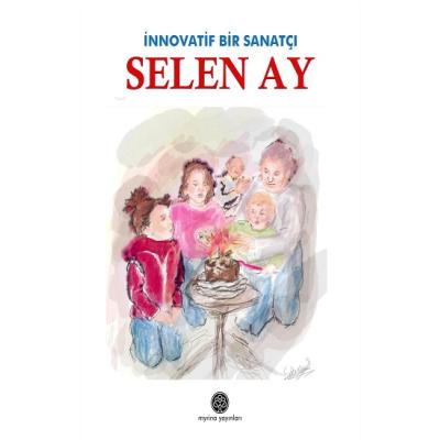 İnnovatif Bir Sanatçı: Selen Ay