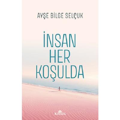 İnsan Her Koşulda
