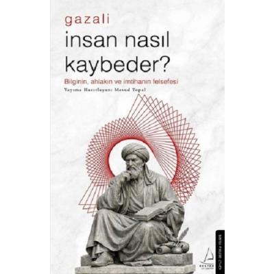 İnsan Nasıl Kaybeder? - Gazali