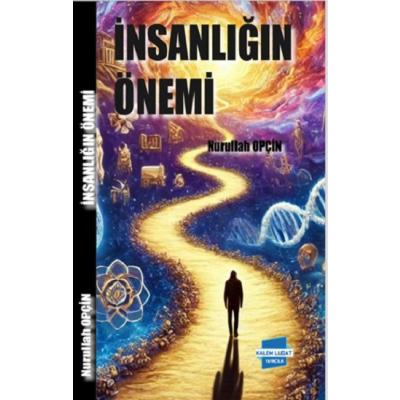 İnsanlığın Önemi