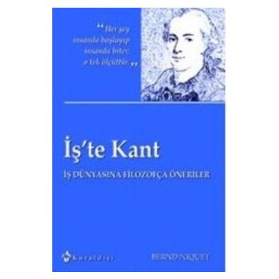 İş’te Kant