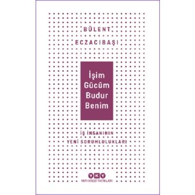 İşim Gücüm Budur Benim
