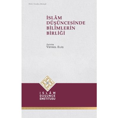 İslâm Düşüncesinde Bilimlerin Birliği