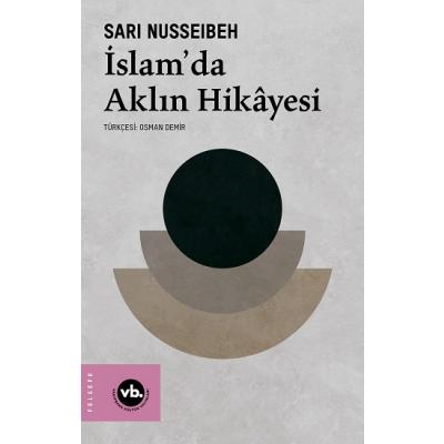 İslam’da Aklın Hikayesi