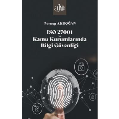 ISO 27001 ve Kamu Kurumlarında Bilgi Güvenliği