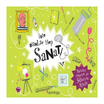 İşte Bunlar Hep Sanat