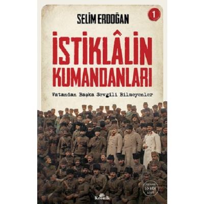 İstiklalin Kumandanları 1