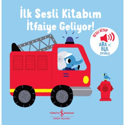 İtfaiye Geliyor! - İlk Sesli Kitabim