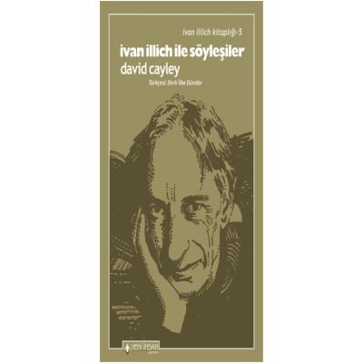 İvan İllich İle Söyleşiler