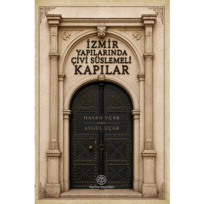 İzmir Yapılarında Çivi Süslemeli Kapılar