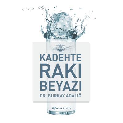 Kadehte Rakı Beyazı (Ciltli)
