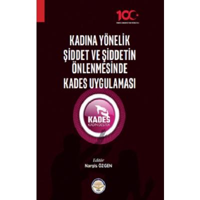 Kadına Yönelik Şiddet ve Şiddetin Önlenmesinde Kades Uygulaması