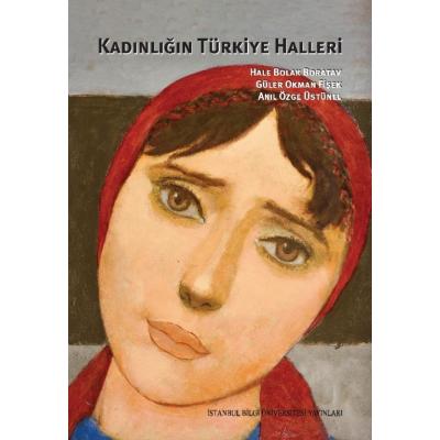 Kadınlığın Türkiye Halleri