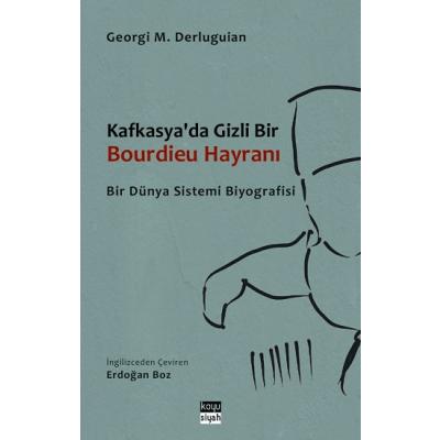 Kafkasya'da Gizli Bir Bourdieu Hayranı
