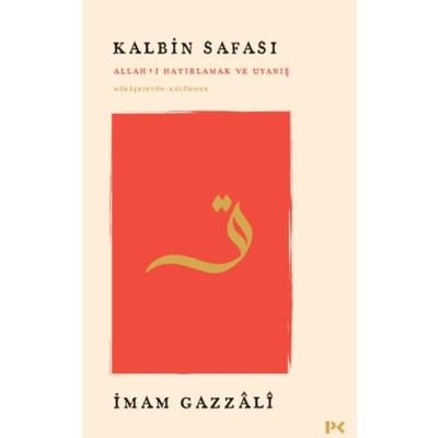 Kalbin Safası - Allah’ı Hatırlamak ve Uyanış Mükâşefetü’l-Kulûb’den