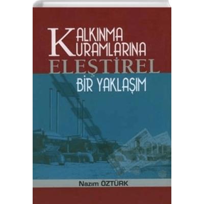 Kalkınma Kuramlarına Eleştirel Bir Yaklaşım