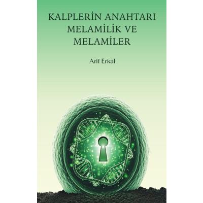 Kalplerin Anahtarı Melamilik ve Melamiler