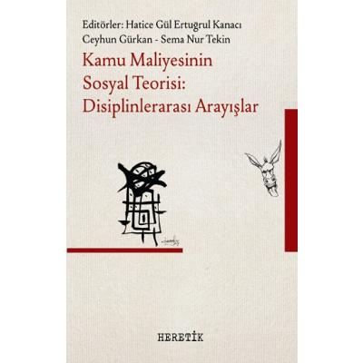 Kamu Maliyesinin Sosyal Teorisi: Disiplinlerarası Arayışlar