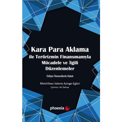 Kara Para Aklama ile Terörizmin Finansmanıyla Mücadele ve İlgili Düzenlemeler