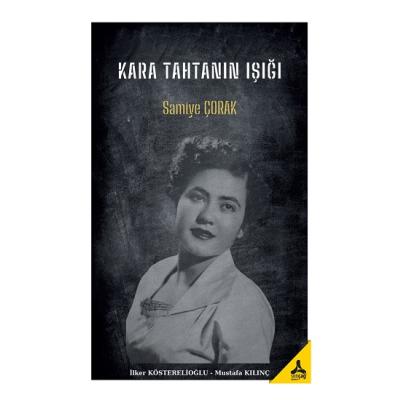 Kara Tahtanın Işığı Samiye Çorak