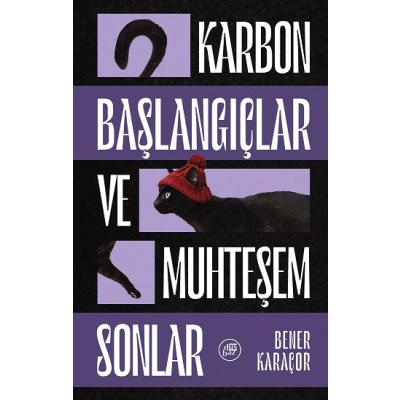 Karbon Başlangıçlar ve Muhteşem Sonlar: Yarım Sonlar Atlas’I - 1