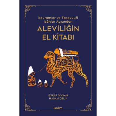 Kavramlar ve Tasavvufî İzahlar Açısından Aleviliğin El Kitabı