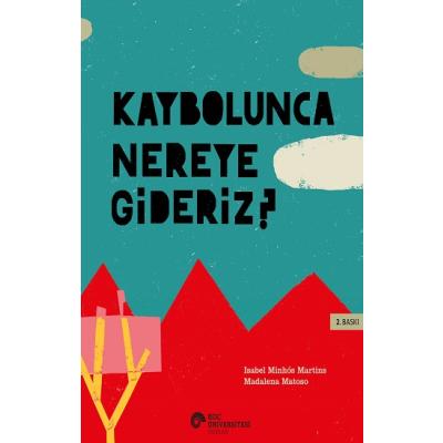 Kaybolunca Nereye Gideriz?